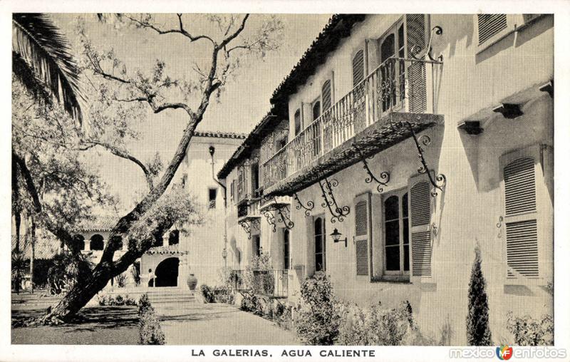 Las Galerías, Hotel Agua Caliente