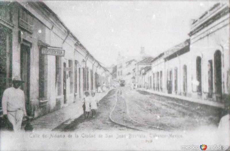CALLE ALDAMA, VILLAHERMOSA, TABASCO. 1922