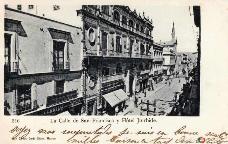 Calle de San Francisco y Hotel Iturbide