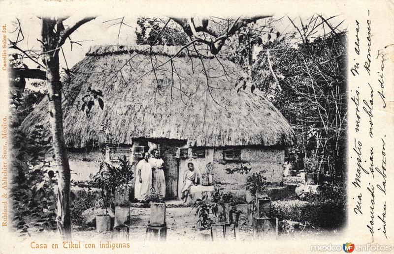Casa en Tikul con indígenas