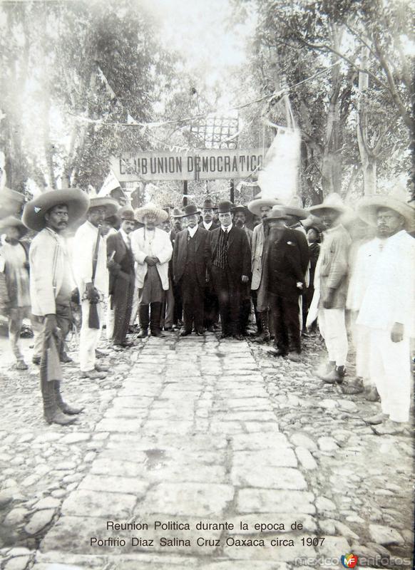 Reunion Politica durante la epoca de Porfirio Diaz Salina Cruz Oaxaca