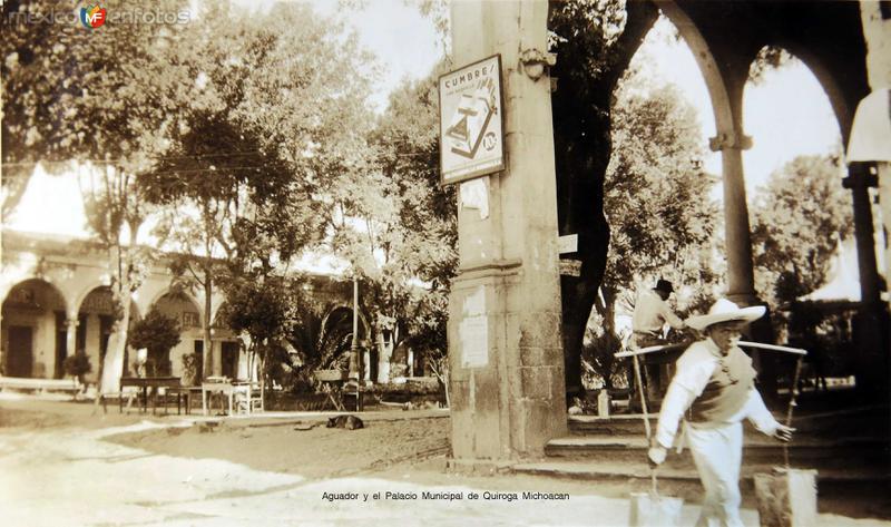 Aguador y el Palacio Municipal de Quiroga Michoacan