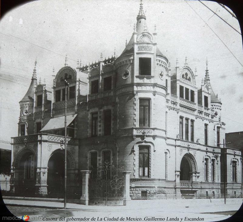 Casona del gobernador de La Ciudad de Mexico Guillermo Landa y Escandon.