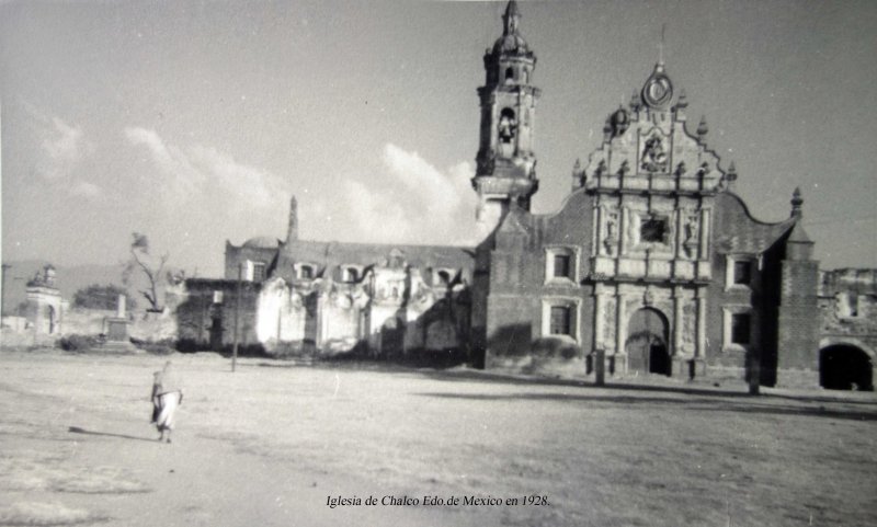 Iglesia de Chalco Edo.de Mexico en 1928.