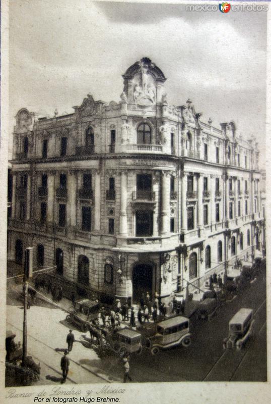 Banco de Londres Y Mexico Por el fotografo Hugo Brehme ( Circulada 2 de Junio de 1927 ).