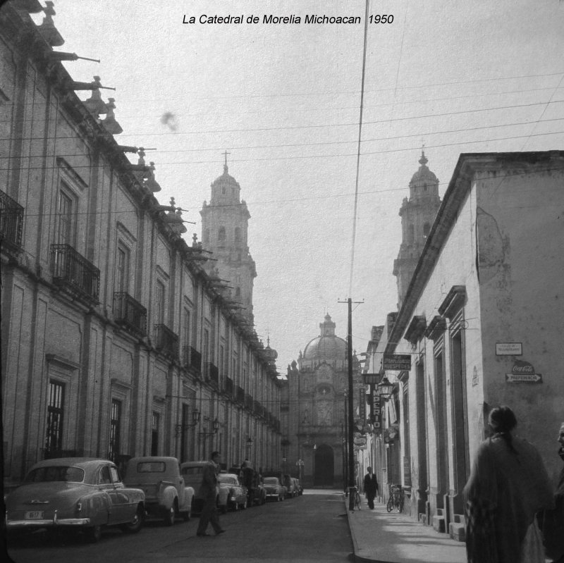 La Catedral de Morelia Michoacan 1950