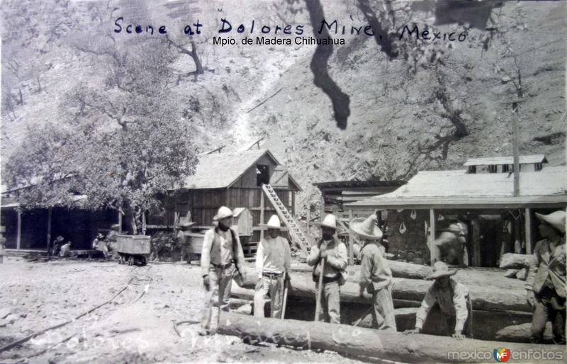 Escena de La Mina Dolores en el Mpio. de Madera Chihuahua ( Circulada el 23 de Abril de 1911 ).