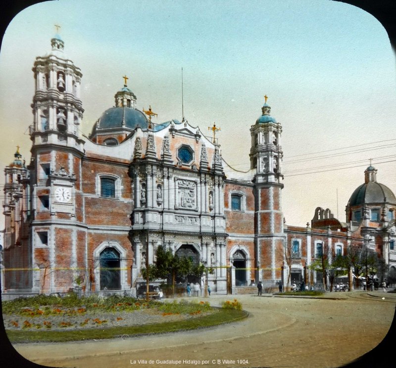 La Villa de Guadalupe Hidalgo por el fotorgafo C B Waite 1904.