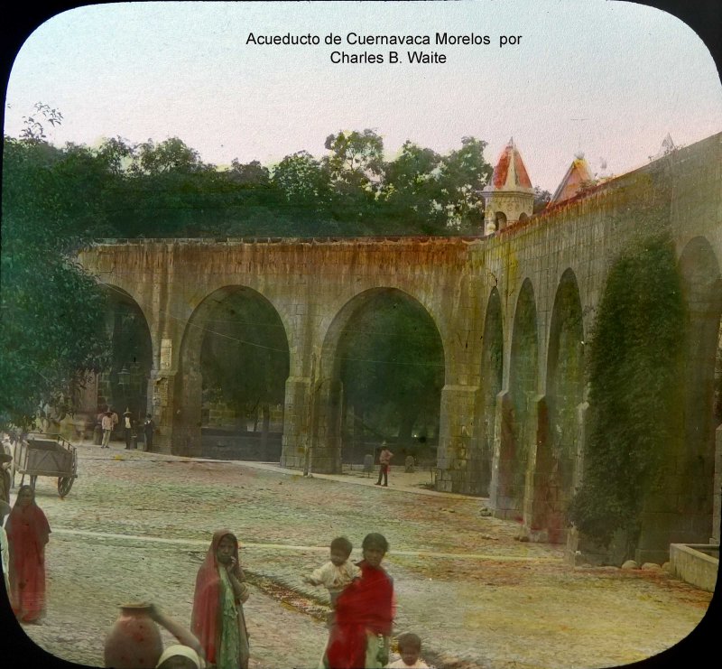 Acueducto de Cuernavaca Morelos por el Fotógrafo Charles B. Waite 1907.