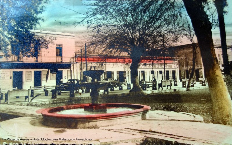 La Plaza de Armas y Hotel Moctezuma Matamoros Tamaulipas