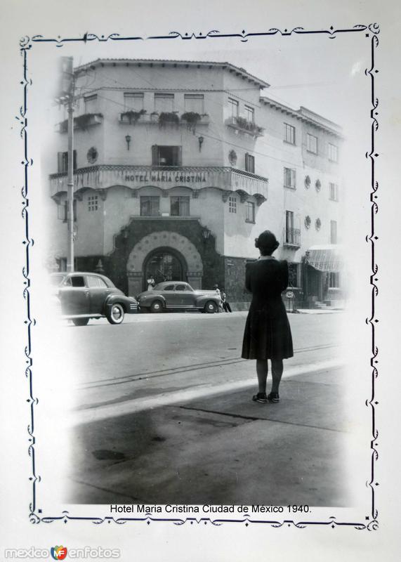 Hotel Maria Cristina Ciudad de México 1940.