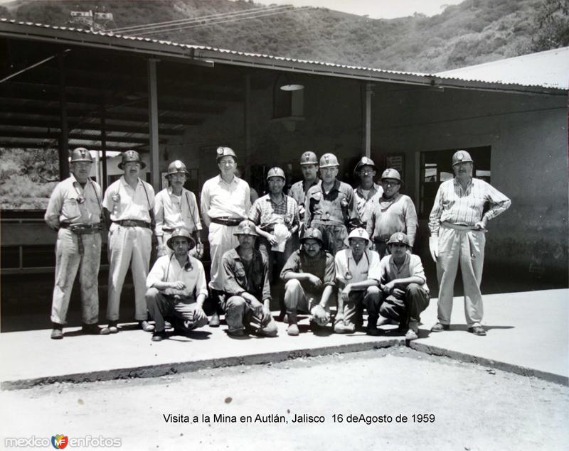 Visita a la Mina en Autlán, Jalisco 16 deAgosto de 1959