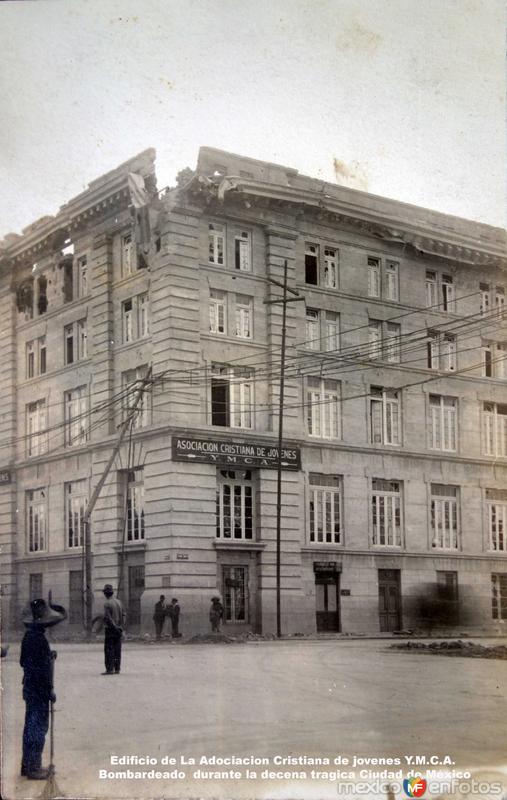 Edificio de La Asociacion Cristiana de jovenes Y.M.C.A. Bombardeado durante la decena tragica Ciudad de México.