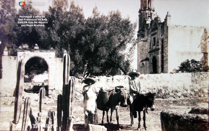 Parroquia y atrio de San Francisco de Asis CHILPA Edo De Mexico por el Fotógrafo Hugo Brehme.