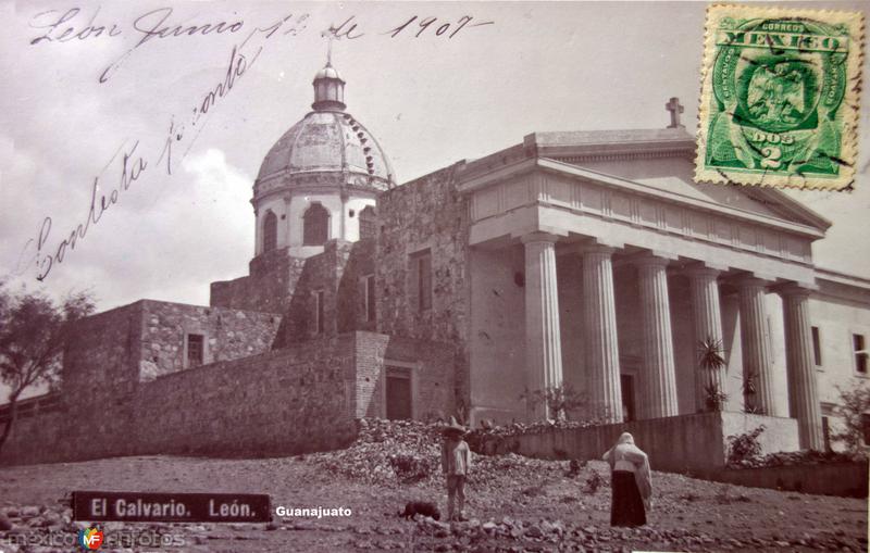 El Calvario Leon Guanajuato ( Circulada el 12 de Junio de 1907 ).