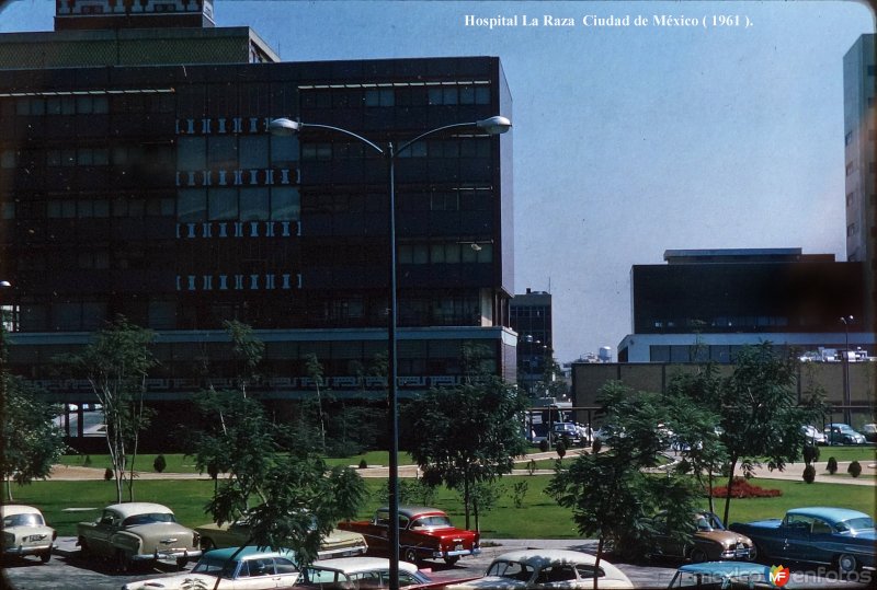 Hospital La Raza  Ciudad de México ( 1961 ).