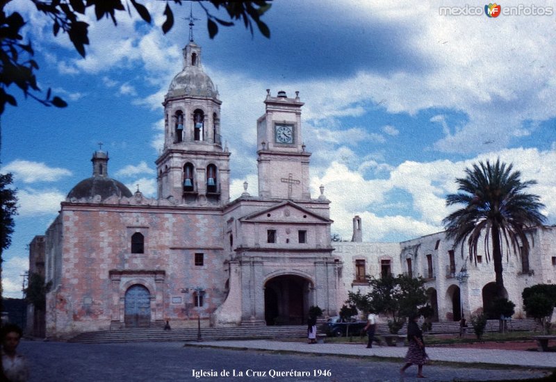 Iglesia de La Cruz Querétaro 1946