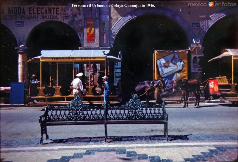 Ferrocarril Urbano de Celaya Guanajuato 1946.