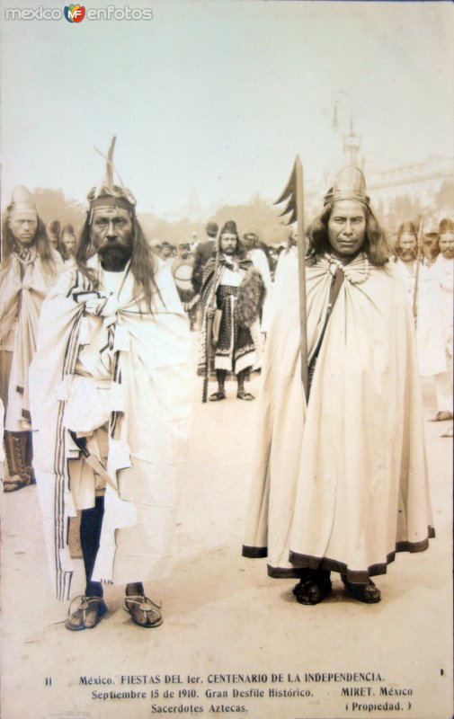 Fiestas del primer Centenario ( 1910 ) Sacerdotes Aztecas por el fotografo Felix Miret.