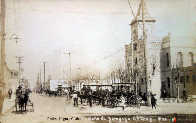 Calle de Zaragoza Ciudad Porfirio Diaz Hoy Piedras Negras, Coahuila.