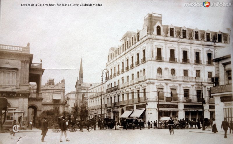 Esquina de la Calle Madero y San Juan de Letran Ciudad de México