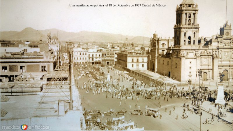 Una manifestacion politica  el 18 de Diciembre de 1927 Ciudad de México