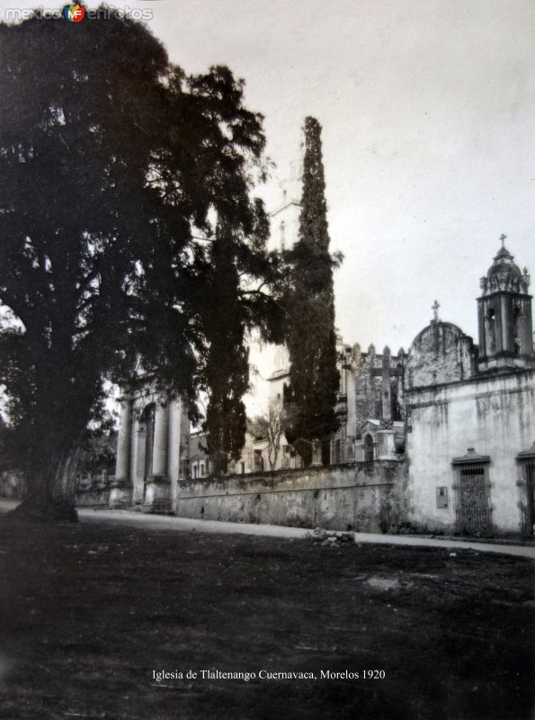 Iglesia de Tlaltenango Cuernavaca, Morelos 1920