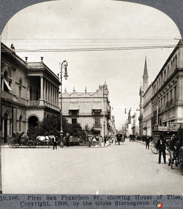 Calle de San Francisco y la casa de los azulejos 1906.