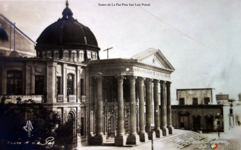 Teatro de La Paz Pina San Luis Potosí.