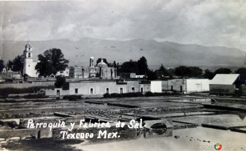 Fotos de Texcoco de Mora, México, México: Parroquia y fabrica de sal 1922.