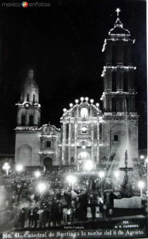 La Catedral de Santiago la noche del 6 de Agosto en Saltillo Coahuila .