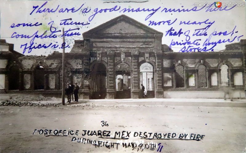 Oficina de Correos destruida por el fuego durante La Revolucion Mexicana el dia 9 y 10 de Mayo de 1911 .