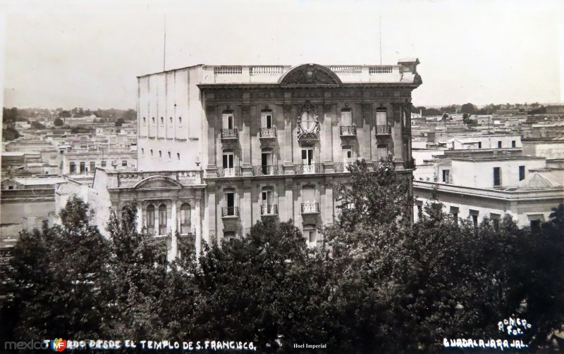 Fotos de Guadalajara, Jalisco, México: El hotel Imperial tomado desde el templo de San Francisco por el fotografo Romero.