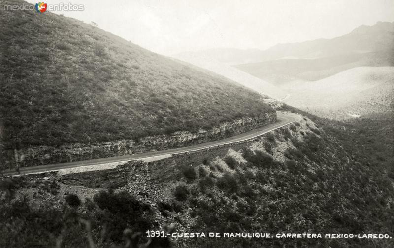 Cuesta de Mamulique, Carretera México - Laredo