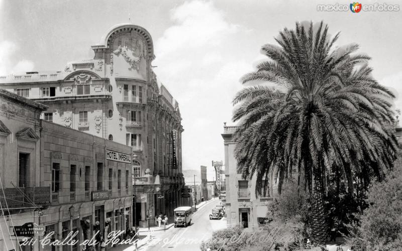 Calle Hidalgo, y hoteles Imperial, Ancira y Colonial