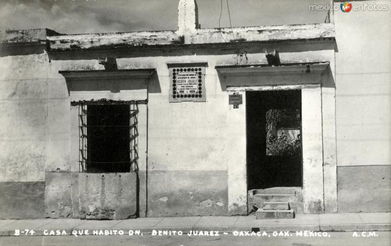 Casa que habitó Don Benito Juárez