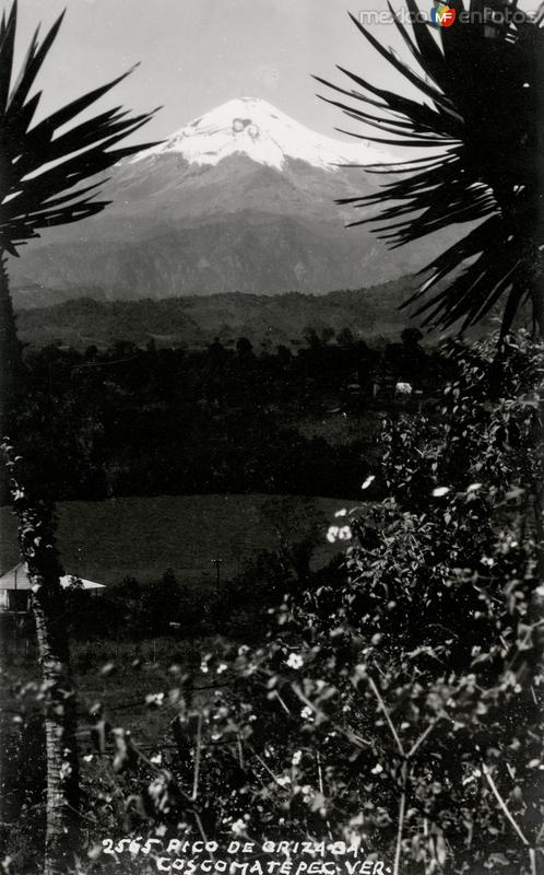 El Pico de Orizaba, desde Coscomatepec