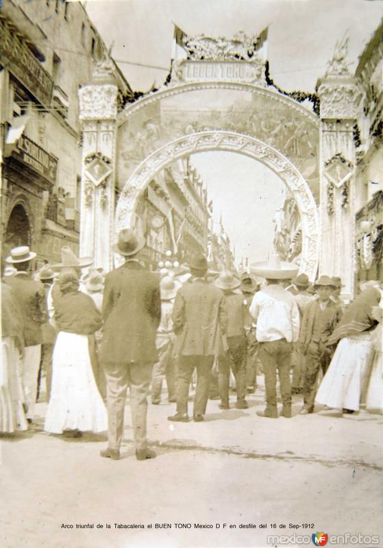 Fotos de Fábrica Cigarrera El Buen Tono, Ciudad De México: Arco triunfal de la Tabacaleria el BUEN TONO Mexico D F en desfile del 16 de Sep-1912