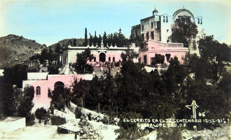 Fotos de Villa De Guadalupe Cerro Del Tepeyac, Ciudad De México: EL CERRO DEL TEPEYAC EN LA VILLA DE GUADALUPE EL 12 DE DIC. DE 1931
