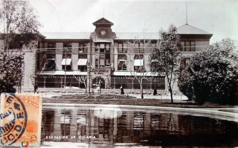 Fotos de Estación Colonia, Ciudad De México: Estacion Colonia del Ferrocarril Mexicano ( Circulada el 5 de Diciembre de 1929 ).