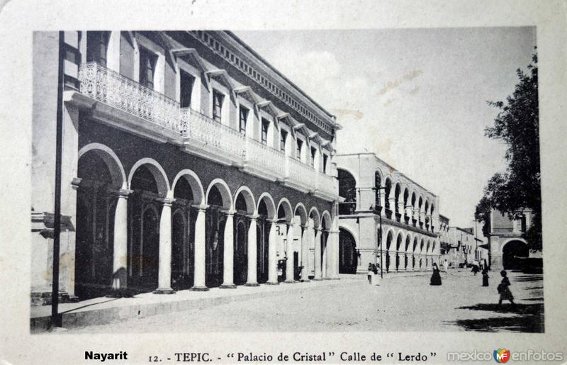 Fotos de Tepic, Nayarit: Palacio de cristal y calle de Lerdo.( Circulada el 26 de Diciembre de 1919 ).