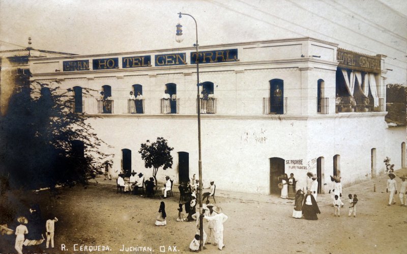 Fotos de Juchitán De Zaragoza, Oaxaca: Gran Hotel Central ( Circulada el 8 de Enero de 1909 ).