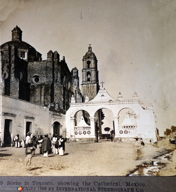 Fotos de Texcoco De Mora, México: La Catedral en 1908