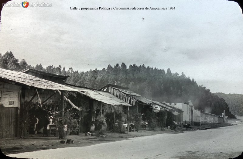 Fotos de Amecameca, México: Calle y propaganda Politica a Cardenas Alrededores de Amecameca 1934