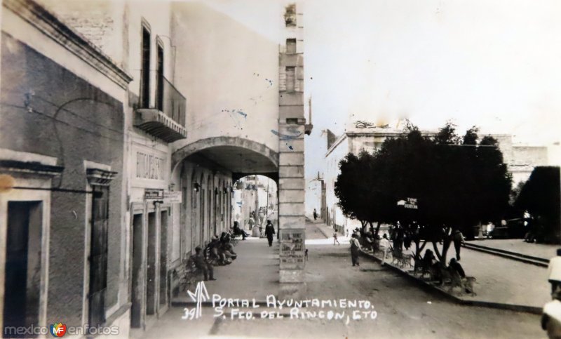 Fotos de San Francisco Del Rincón, Guanajuato: Portal Ayuntamiento. ( Circulada el 10 de Diciembre de 1934 ).