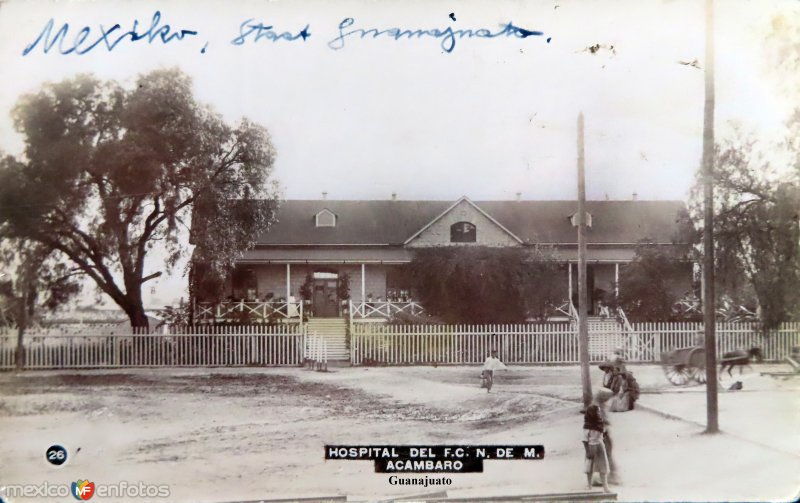 Fotos de Acámbaro, Guanajuato: Hospital del F.C.N.de M.
