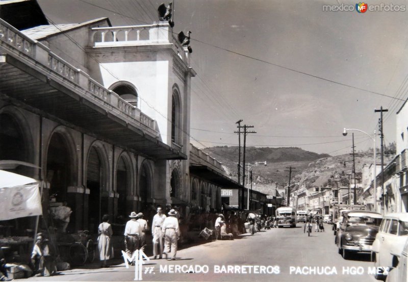 Fotos de Pachuca, Hidalgo: Mercado Barreteros ( Circulada el 24 de Marzo de 1963 ).