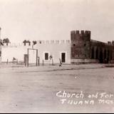 La iglesia y el fuerte de Tijuana