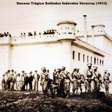 Decena Trágica Soldados federales Veracruz (1913)