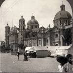 La bella catedral de La villa de Guadalupe Ciudad de México 1905